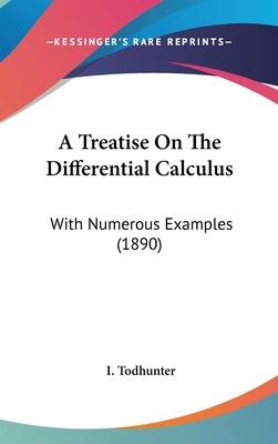 Libro A Treatise On The Differential Calculus : With Nume...