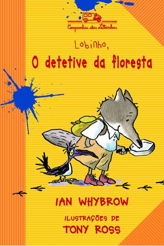 Lobinho o detetive da floresta, de Whybrow, Ian. Editora Schwarcz SA, capa mole em português, 2010