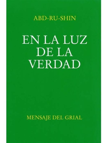En La Luz De La Verdad - Tomo I