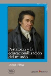 Libro Pestalozzi Y La Educacionalizacion Del Mundo - Trã¶...