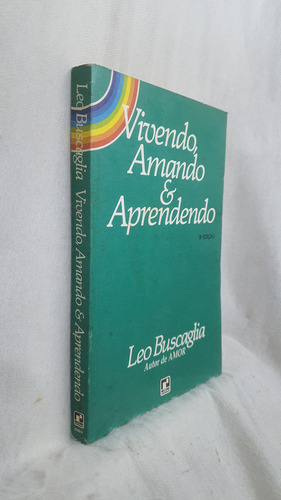 Livro Vivendo, Amando & Aprendendo - Leo Buscaglia - Editora Record (Usado)