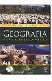 Geografia Para O Ensino Médio - Conforme A Nova Ortografia De Demétrio Magnoli Pela Atual (2009)
