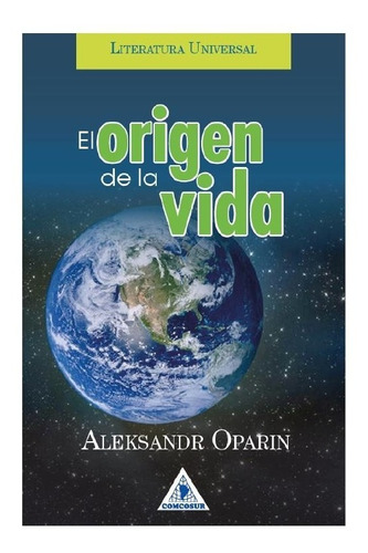 El Origen De La Vida - Aleksandr Oparín - Obra Completa