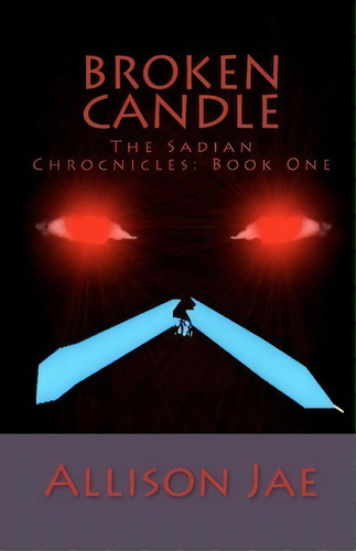 Broken Candle, De Allison Jae. Editorial Createspace Independent Publishing Platform, Tapa Blanda En Inglés