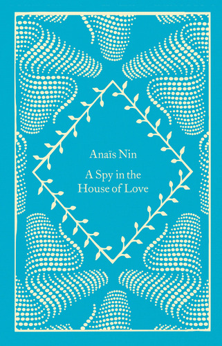 Spy In The House Of Love, A - Little Clothbounds - Nin Anaïs, De Nin, Anais. En Inglés, 2023
