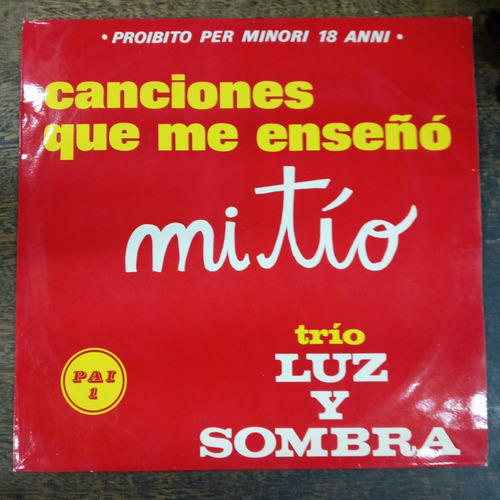 Imagen 1 de 4 de Canciones Que Me Enseño Mi Tio * Trio Luz Y Sombra * Pai 1 *