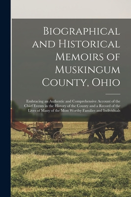 Libro Biographical And Historical Memoirs Of Muskingum Co...