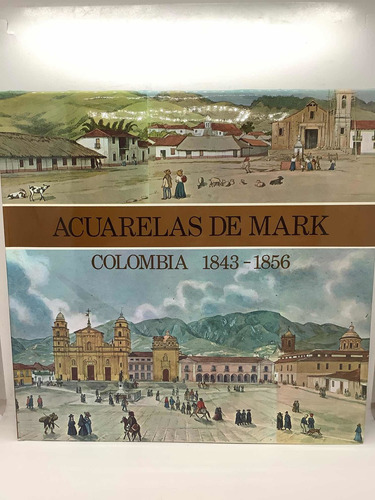 Acuarelas De Mark - Colombia 1843-1856 - Arte - Pintura