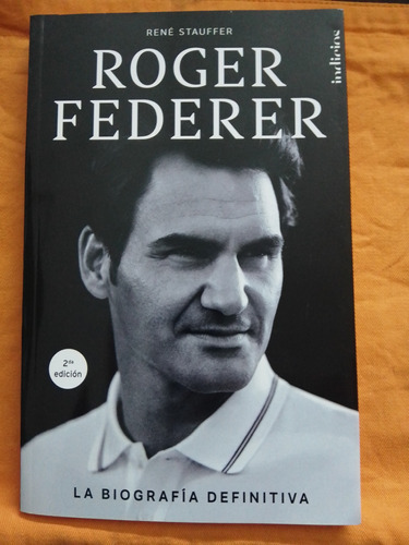 Roger Federer La Biografía Definitiva - R. Stauffer Indicios