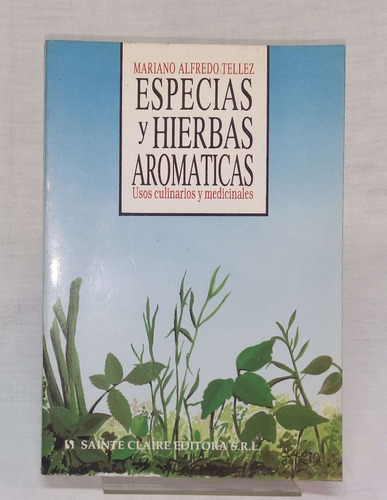 Especias Y Hierbas Aromaticas - Mariano Alfredo Tellez