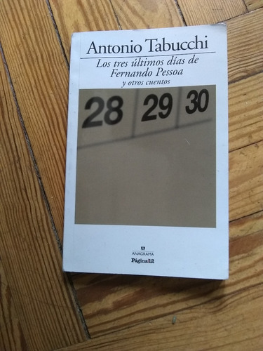 Tabucci Antonio Los Tres Últimos Dìas De Fernando Pessoa Y..