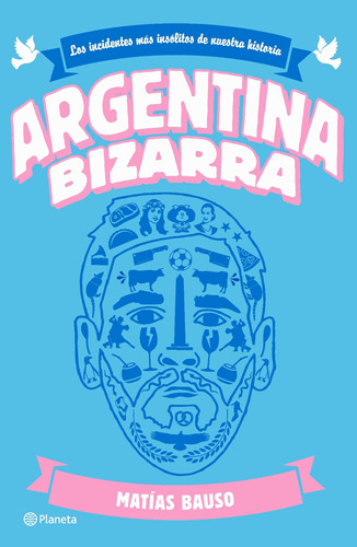 Argentina Bizarra Matias Bauso Planeta