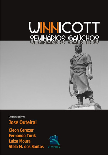 Winnicott: Seminários Gaúchos, de Outeiral, José. Editora Thieme Revinter Publicações Ltda, capa mole em português, 2008