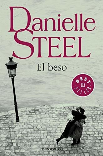 El Beso / The Kiss, De Danielle Steel. Editorial Debolsillo, Tapa Blanda En Español, 2007