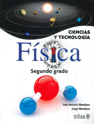 Ciencias Y Tecnologia, Fisica 2, De Mendoza, Luis Antonio. , Tapa Blanda En Español