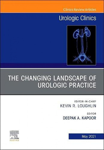 Libro The Changing Landscape Of Urologic Practice, An Issue 