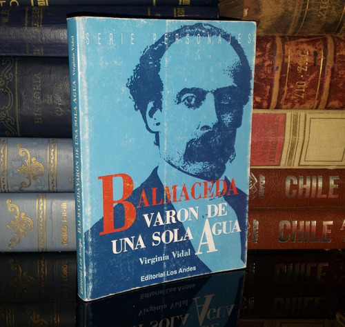 Balmaceda Varón De Una Sola Agua - Virginia Vidal