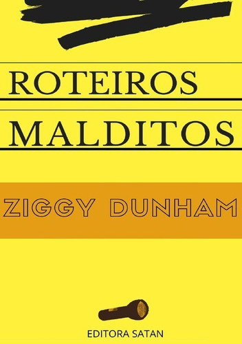 Roteiros Malditos, De Ziggy Dunham. Série Não Aplicável, Vol. 1. Editora Clube De Autores, Capa Mole, Edição 1 Em Português, 2020