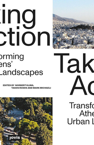 Libro: Taking Action: Transforming Athens Urban Landscapes