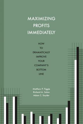 Libro Maximizing Profits Immediately : How To Dramaticall...