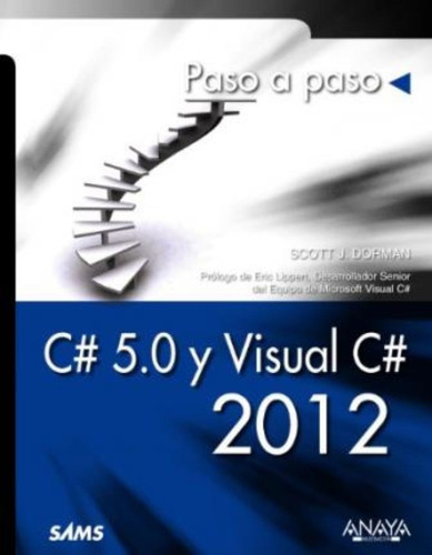 C# 5.0 Y Visual C# 2012 / Sams Teach Yourself C# 5.0 In 24 H
