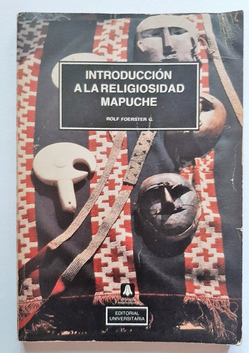 Introducción A La Religiosidad Mapuche Rolf Foerster