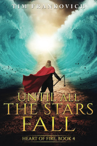 Libro: Until All The Stars Fall: An Epic Fantasy Of Adventur