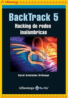 Libro Backtrack 5 - Hacking De Redes Inalámbricas