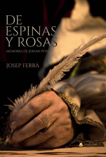 De Espinas Y Rosas: Memoria De Johan Pons -sin Coleccion-