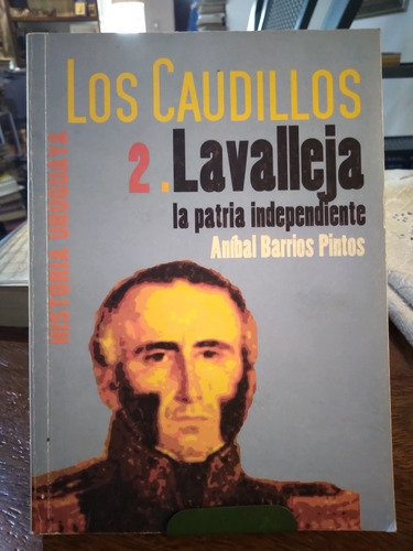 Lavalleja La Patria Independiente Anibal Barrios Pintos