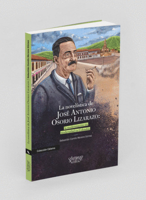 Libro La Novelística De Jose Antonio Osorio Lizarazo