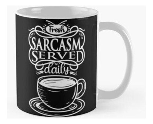 Taza ¡se Sirve Una Copia De Sarcasm! (blanco) Calidad Premiu