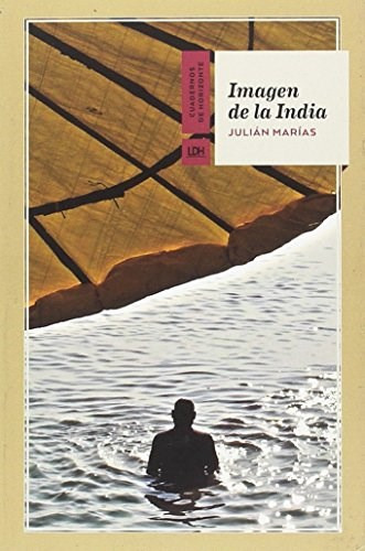 Imagen De La India, de Marías, Julián. Editorial La línea del horizonte, tapa blanda en español
