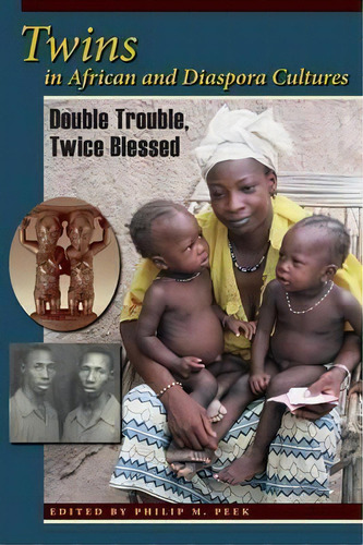 Twins In African And Diaspora Cultures, De Philip M. Peek. Editorial Indiana University Press, Tapa Blanda En Inglés