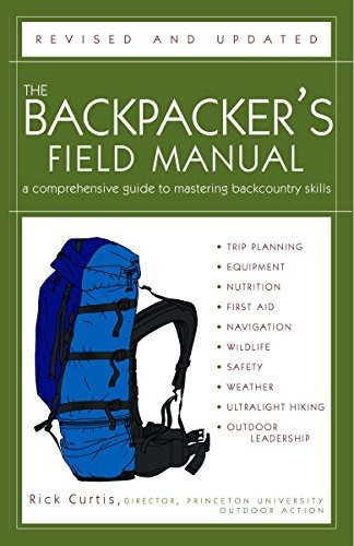 The Backpackers Field Manual, Revised And Updated A Comprehe