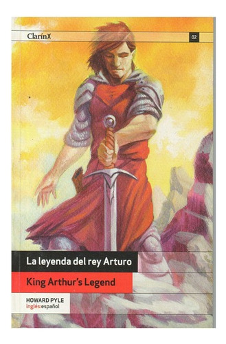 King Arthur's Legend. Ingles Y Español, De Pyle, Howard. Editorial Arte Grafico ## Clarin En Español/inglés