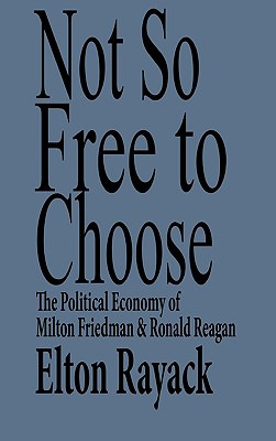 Libro Not So Free To Choose: The Political Economy Of Mil...