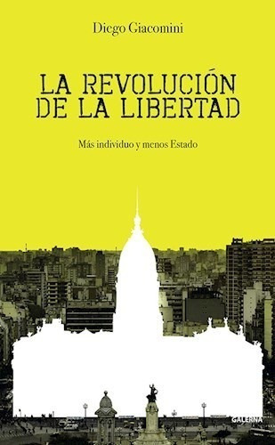 Libro La Revolucion De La Libertad De Diego Giacomini