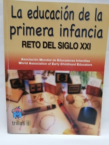 La Educación De La Primera Infancia. Reto Siglo Xxi