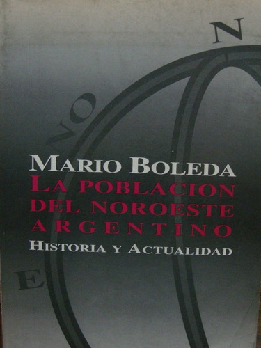 La Poblacion Del Noroeste Argentino. Mario Boleda