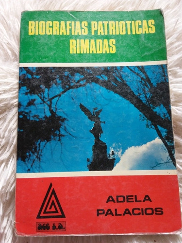 Biografías Patrióticas Rimadas- Adela Palacios- 1983