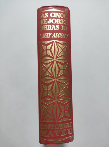 Obras Selectas. Luisa May Alcott. 5 Novelas. Mujercitas (Reacondicionado)