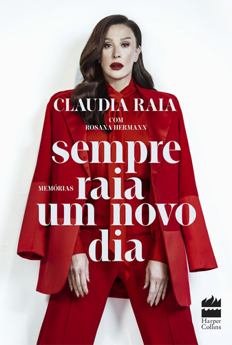 Sempre raia um novo dia, de Raia, Claudia. Casa dos Livros Editora Ltda, capa mole em português, 2020