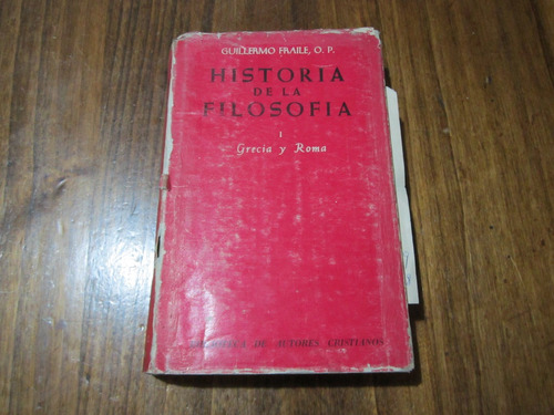 Historia De La Filosofia - Guillermo Fraile - Ed: Catolica 
