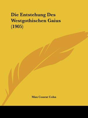 Libro Die Entstehung Des Westgothischen Gaius (1905) - Co...