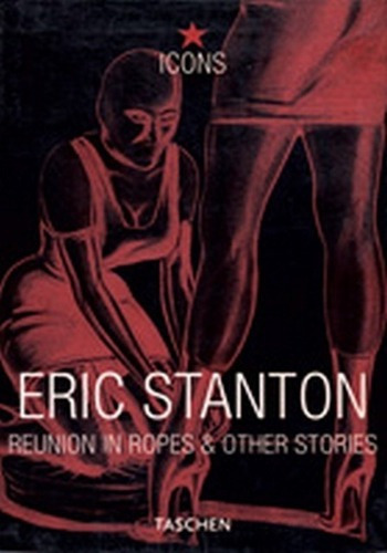 Reunion In Ropes & Other Stories - Eric Stanton, de Eric Stanton. Editorial Taschen en español