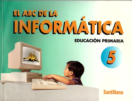 El Abc De La Informatica 5. Primaria