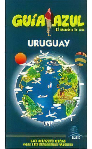 Guía Azul Uruguay, De Varios Autores. Editorial Ediciones Gaesa - Guias Azules, Tapa Blanda, Edición 1 En Español