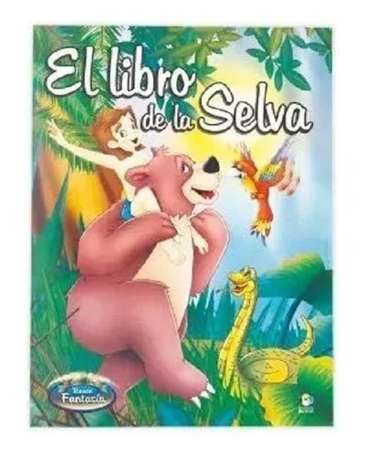 El Libro De La Selva - Rincon De Fantasia - Libro Infantil