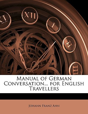 Libro Manual Of German Conversation... For English Travel...